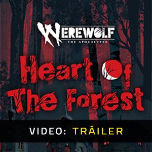 Werewolf The Apocalypse Heart of the Forest - Tráiler