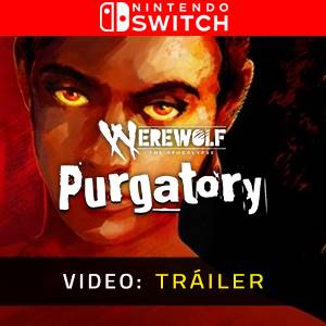 Werewolf The Apocalypse Purgatory Nintendo Switch - Tráiler