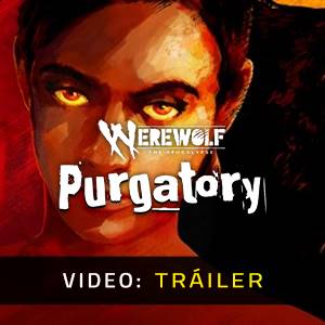 Werewolf The Apocalypse Purgatory - Tráiler