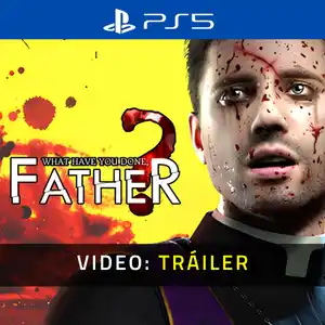 What have you done, Father? PS5 - Video Tráiler