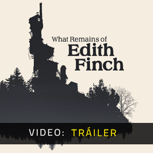 What Remains of Edith Finch - Tráiler