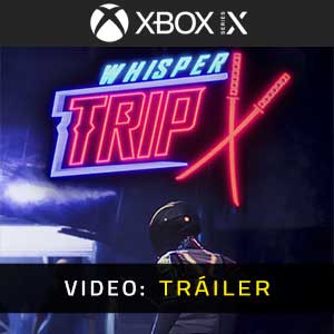 Whisper Trip Xbox Series X Vídeo del tráiler