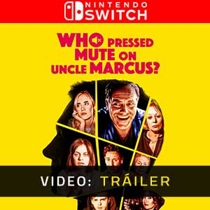 Who Pressed Mute on Uncle Marcus Nintendo Switch Vídeo Del Tráiler