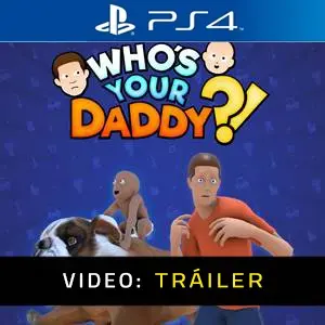 Whos Your Daddy Tráiler del juego