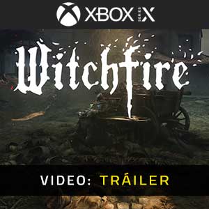 Witchfire Xbox Series Tráiler de Vídeo