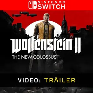 Wolfenstein 2: The New Colossus Nintendo Switch - Tráiler del Vídeo