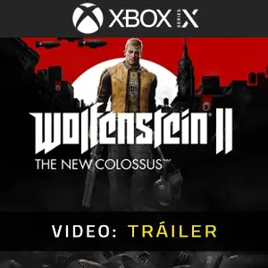 Wolfenstein 2: The New Colossus Xbox Series - Tráiler del Vídeo