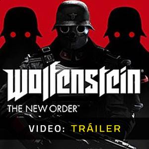 Wolfenstein The New Order - Tráiler