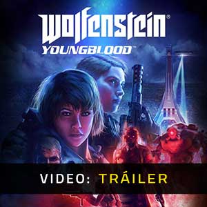Wolfenstein Youngblood - Remolque