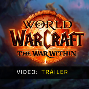 World of Warcraft The War Within - Tráiler