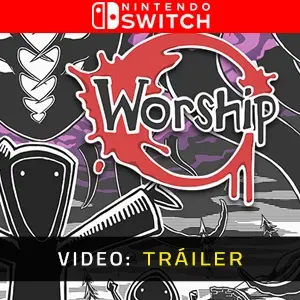 Worship Nintendo Switch - Tráiler de Video