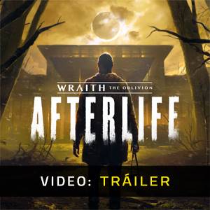 Wraith The Oblivion Afterlife Tráiler del Juego