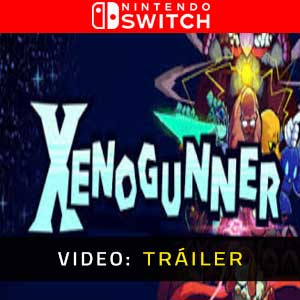 Xenogunner Nintendo Switch Vídeo En Tráiler