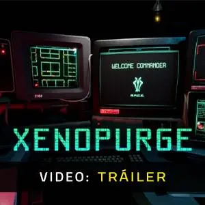 Xenopurge - Tráiler en Vídeo
