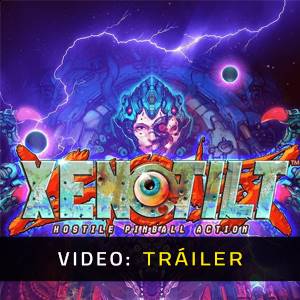 XENOTILT - Tráiler
