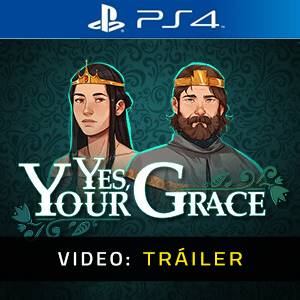 Yes, Your Grace Tráiler del Juego