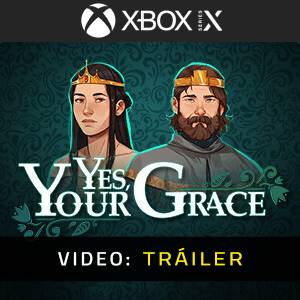 Yes, Your Grace Tráiler del Juego