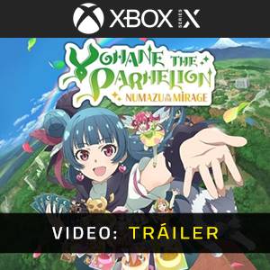 Yohane the Parhelion NUMAZU in the MIRAGE Xbox Series - Tráiler