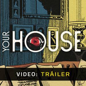 YOUR HOUSE – Tráiler