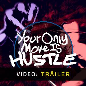 Your Only Move Is HUSTLE Tráiler del Juego