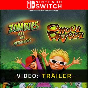 Zombies Ate My Neighbors and Ghoul Patrol Nintendo Switch Tráiler En Vídeo