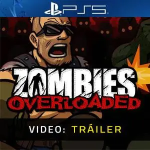Zombies Overloaded PS5 - Tráiler en Vídeo