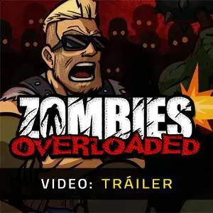 Zombies Overloaded - Tráiler en Vídeo