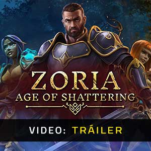 Zoria Age of Shattering - Tráiler en Vídeo