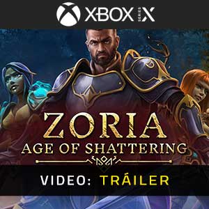 Zoria Age of Shattering Xbox Series- Tráiler en Vídeo